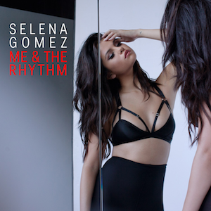 selena gomez me & the rhythm single cover